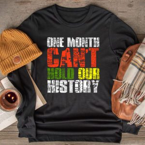 One Month Cant Hold Our History Pan African Black History Longsleeve Tee