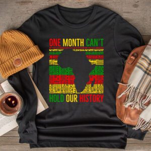 One Month Cant Hold Our History Pan African Black History Longsleeve Tee