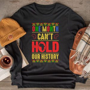 One Month Cant Hold Our History Pan African Black History Longsleeve Tee