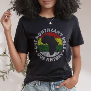 One Month Cant Hold Our History Pan African Black History T Shirt 1