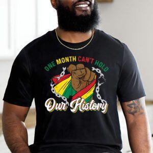 One Month Cant Hold Our History Pan African Black History T Shirt 2 1