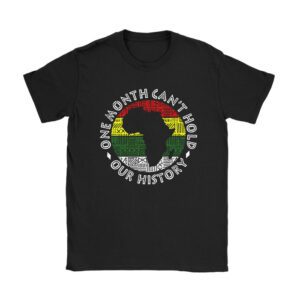 One Month Cant Hold Our History Pan African Black History T-Shirt