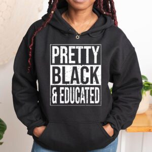Pretty Black And Educated Black African American Women Hoodie 1 4