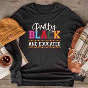 Pretty Black And Educated Black African American Women Longsleeve Tee 2 1