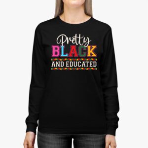 Pretty Black And Educated Black African American Women Longsleeve Tee 3 1