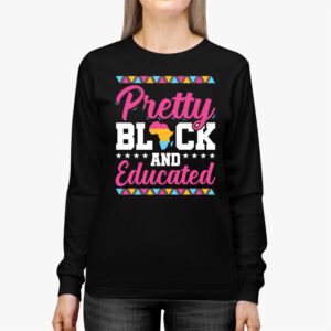 Pretty Black And Educated Black African American Women Longsleeve Tee 3 2