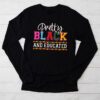 Pretty Black And Educated Black African American Women Longsleeve Tee