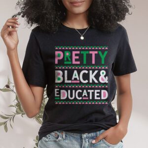 Pretty Black And Educated Black African American Women T Shirt 1 3