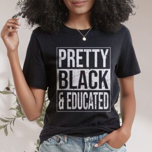 Pretty Black And Educated Black African American Women T Shirt 1 4