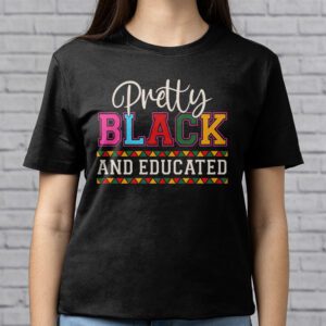 Pretty Black And Educated Black African American Women T Shirt 2 1