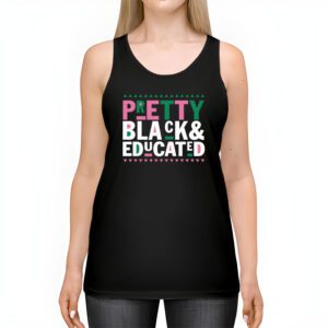 Pretty Black And Educated Black African American Women Tank Top 2