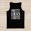 Pretty Black And Educated Black African American Women Tank Top