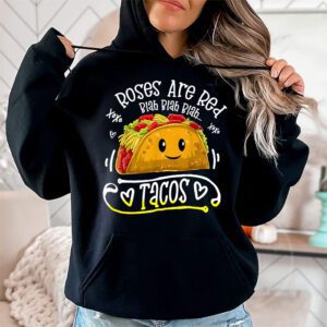 Roses Are Red Blah Tacos Funny Valentine Day Food Lover Gift Hoodie 1 5
