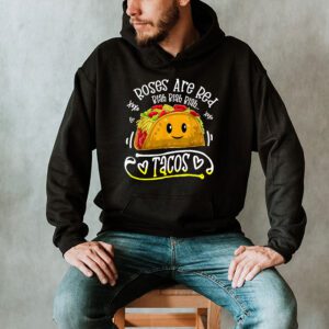 Roses Are Red Blah Tacos Funny Valentine Day Food Lover Gift Hoodie 2 5