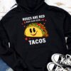 Roses Are Red Blah Tacos Funny Valentine Day Food Lover Gift Hoodie