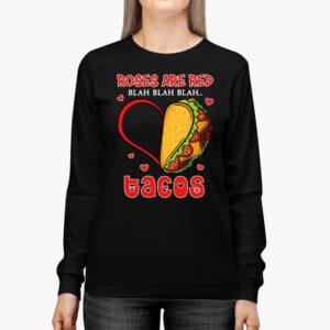 Roses Are Red Blah Tacos Funny Valentine Day Food Lover Gift Longsleeve Tee 2 3