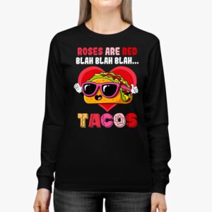 Roses Are Red Blah Tacos Funny Valentine Day Food Lover Gift Longsleeve Tee 2
