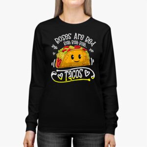 Roses Are Red Blah Tacos Funny Valentine Day Food Lover Gift Longsleeve Tee 2 5