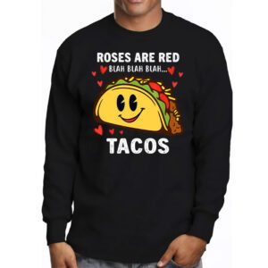 Roses Are Red Blah Tacos Funny Valentine Day Food Lover Gift Longsleeve Tee 3 2