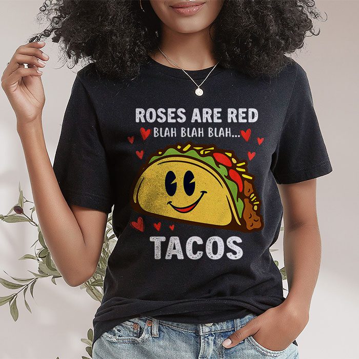 Roses Are Red Blah Tacos Funny Valentine Day Food Lover Gift T Shirt 1 2