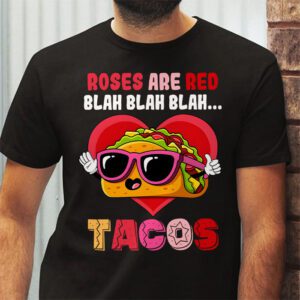 Roses Are Red Blah Tacos Funny Valentine Day Food Lover Gift T Shirt 2