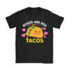 Roses Are Red Blah Tacos Funny Valentine Day Food Lover Gift T-Shirt