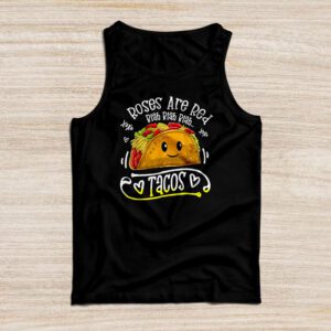 Roses Are Red Blah Tacos Funny Valentine Day Food Lover Gift Tank Top