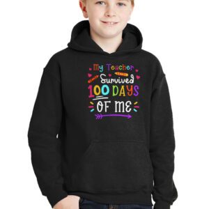 Teacher Survived 100 Days Of Me For 100th Day School Student Hoodie 2 1