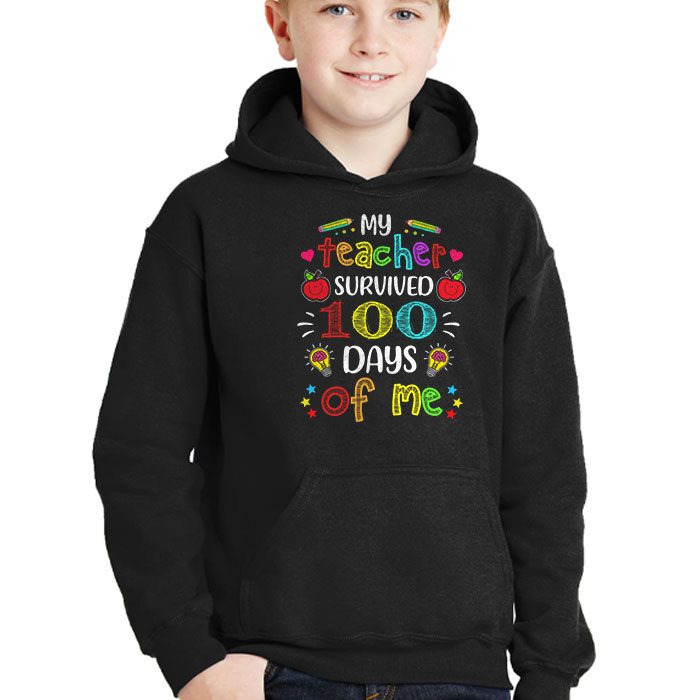 Teacher-Survived-100-Days-Of-Me-For-100th-Day-School-Student-Hoodie-2 Teacher Survived 100 Days Of Me For 100th Day School Student Hoodie 2