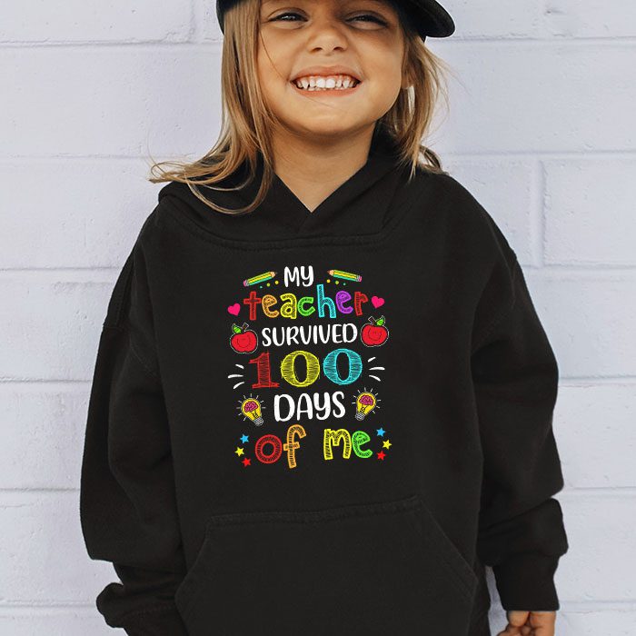 Teacher-Survived-100-Days-Of-Me-For-100th-Day-School-Student-Hoodie-3 Teacher Survived 100 Days Of Me For 100th Day School Student Hoodie 3