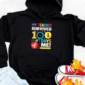 Teacher Survived 100 Days Of Me For 100th Day School Student Hoodie