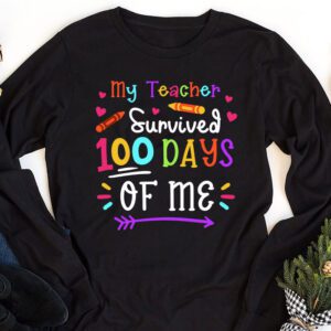 Teacher Survived 100 Days Of Me For 100th Day School Student Longsleeve Tee 1 1