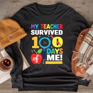 Teacher Survived 100 Days Of Me For 100th Day School Student Longsleeve Tee