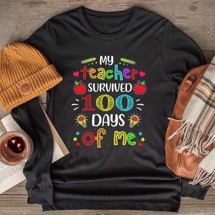 Teacher Survived 100 Days Of Me For 100th Day School Student Longsleeve Tee