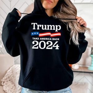 Trump 2024 flag take America back men women Trump 2024 Hoodie 1 4
