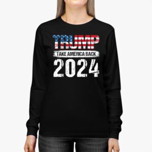 Trump 2024 flag take America back men women Trump 2024 Longsleeve Tee 2 2