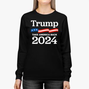 Trump 2024 flag take America back men women Trump 2024 Longsleeve Tee 2 4