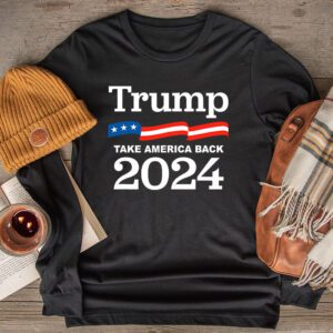 Trump 2024 flag take America back men women – Trump 2024 Longsleeve Tee
