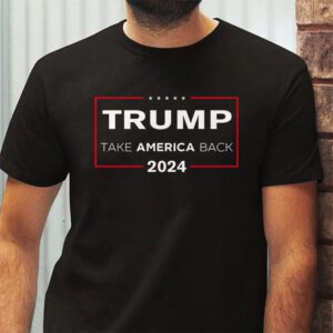 Trump 2024 flag take America back men women Trump 2024 T Shirt 2 3