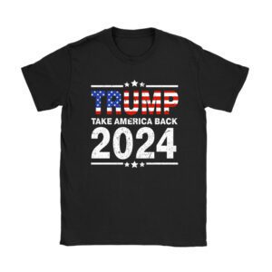 Trump 2024 flag take America back men women – Trump 2024 T-Shirt