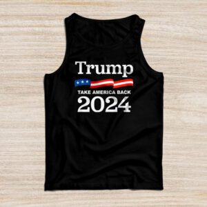 Trump 2024 flag take America back men women - Trump 2024 Tank Top