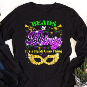 Beads and bling its a Mardi Gras thing Carnival Mardi Gras Longsleeve Tee 1 2