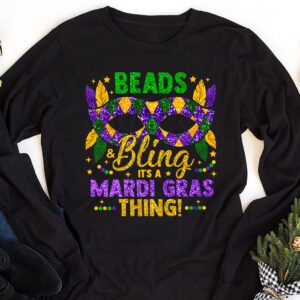 Beads and bling its a Mardi Gras thing Carnival Mardi Gras Longsleeve Tee 1 3