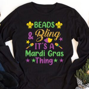 Beads and bling its a Mardi Gras thing Carnival Mardi Gras Longsleeve Tee 1 5