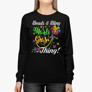 Beads and bling its a Mardi Gras thing Carnival Mardi Gras Longsleeve Tee 2 1