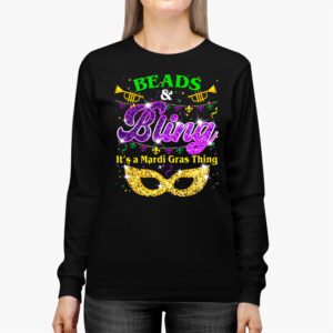 Beads and bling its a Mardi Gras thing Carnival Mardi Gras Longsleeve Tee 2 2