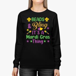 Beads and bling its a Mardi Gras thing Carnival Mardi Gras Longsleeve Tee 2 5