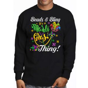 Beads and bling its a Mardi Gras thing Carnival Mardi Gras Longsleeve Tee 3 1