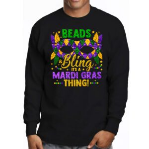 Beads and bling its a Mardi Gras thing Carnival Mardi Gras Longsleeve Tee 3 3