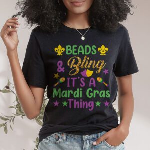 Beads and bling its a Mardi Gras thing Carnival Mardi Gras T Shirt 1